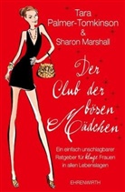 Sharon Marshall, Tara Palmer-Tomkinson, Robyn Neild, Robyn (Illustr.) Neild - Der Club der bösen Mädchen