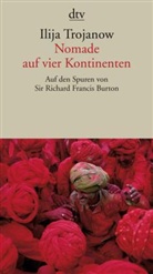 Ilija Trojanow - Nomade auf vier Kontinenten