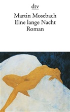 Martin Mosebach - Eine lange Nacht