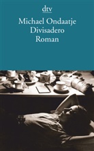 Michael Ondaatje - Divisadero