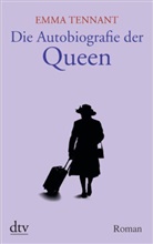 Emma Tennant - Die Autobiografie der Queen