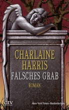 Charlaine Harris - Falsches Grab