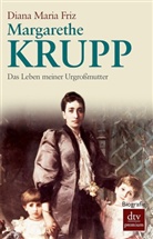 Diana M Friz, Diana M. Friz, Diana Maria Friz - Margarethe Krupp