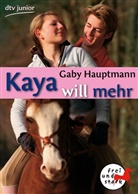 Gaby Hauptmann, Reinhard Schmid - Kaya will mehr