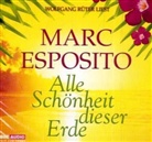 Marc Esposito, Wolfgang Rüter - Alle Schönheit dieser Erde, 4 Audio-CDs (Audio book)