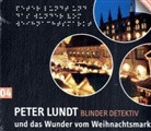 Arne Sommer, Mark Bremer, Tetje Mierendorf, Angela Quast - Peter Lundt: Blinder Detektiv, Audio-CDs - 4: Peter Lundt und das Wunder vom Weihnachtsmarkt, Audio-CD (Audiolibro)