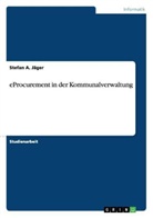 Stefan A. Jäger - eProcurement in der Kommunalverwaltung