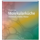 Thomas Vilgis, Thomas Jupa, Ralf Frenzel - Molekularküche