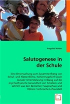 Angelika Walder - Salutogenese in der Schule