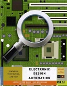 Kwang-Ting Cheng, Kwang-Ting (Tim) Cheng, Yao-Wen Cheng, Laung-Teng Wang, Laung-Terng (Syntest Technologies Wang, Laung-Terng Chang Wang... - Electronic Design Automation