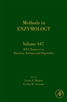 Cecilia Arraiano, Lynne E. Maquat, Lynne E. (EDT)/ Arraiano Maquat, Cecilia Arraiano, Cecilia (Universidade Nova de Lisboa Arraiano, Arraiano Cecilia... - RNA Turnover in Prokaryotes, Archae and Organelles
