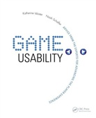Katherine Isbister, Noah Schaffer - Game Usability