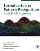 Dionisis Cavouras, Cavouras Dionisis, Konstantinos Koutroumbas, Konstantinos (Institute for Space Applications &amp; Remote Sensing Koutroumbas, Konstantionos Koutroumbas, Koutroumbas Konstantinos... - Introduction to Pattern Recognition: A Matlab Approach