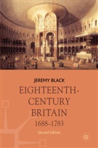 Jeremy Black - Eighteenth-Century Britain, 1688-1783