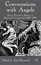 Joad Raymond, Raymond Joad, Lauren Kassell, Raymond, J Raymond, J. Raymond... - Conversations With Angels