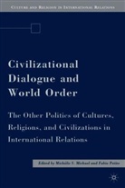 M. S. Michael, Michalis S. Petito Michael, MICHAEL MICHALIS S PETITO FABIO, Fabio Petito, M. Michael, M. S. Michael - Civilizational Dialogue and World Order