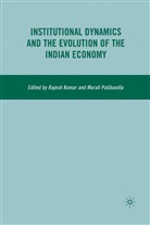 Kumar, R Kumar, R. Kumar, Rajesh Kumar, Rajesh Patibandla Kumar, KUMAR RAJESH PATIBANDLA MURALI... - Institutional Dynamics and the Evolution of the Indian Economy