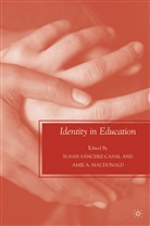 Amie A. Sanchez-Casal Macdonald, S. Sanchez-Casal, Susan Sanchez-Casal, S Sánchez-Casal, S. Sánchez-Casal, Amie A. MacDonald... - Identity in Education
