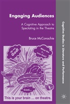 B McConachie, B. McConachie, Bruce McConachie - Engaging Audiences