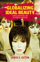 D Sutton, D. Sutton, Denise H. Sutton, SUTTON DENISE H - Globalizing Ideal Beauty