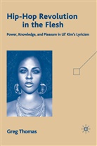 G Thomas, G. Thomas, Greg Thomas, Thomas Greg - Hip-Hop Revolution in the Flesh