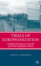 I Grigoriadis, I. Grigoriadis, Ioannis N. Grigoriadis - Trials of Europeanization