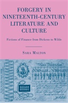 S Malton, S. Malton, Sara Malton - Forgery in Nineteenth-Century Literature and Culture