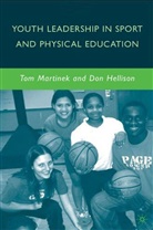 Hellison, D Hellison, D. Hellison, Don Hellison, T Martinek, T. Martinek... - Youth Leadership in Sport and Physical Education