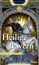Fritz Fenzl - Heilige in Bayern