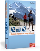 Klaus Duwe - 42 mal 42 - Marathon-Erlebnisse von Antalya bis Zermatt