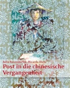 Julia Andreae-Rosendorfer, Ricarda Dietz, Ricarda Dietz - Post in die chinesische Vergangenheit