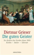 Dietmar Grieser - Die guten Geister