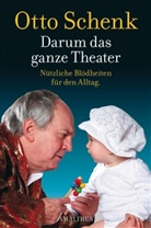 Otto Schenk - Darum das ganze Theater