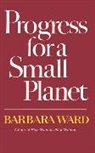 Barbara Ward - Progress for a Small Planet