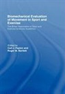 Carl Bartlett Payton, PAYTON CARL BARTLETT ROGER, Professor Roger Bartlett, Roger Bartlett, Roger M. Bartlett, Carl Payton... - Biomechanical Evaluation of Movement in Sport and Exercise