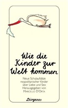 Marcello D'Orta, Marcello DOrta, Marcello D'Orta - Wie die Kinder zur Welt kommen