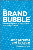 J Gerzema, J. Gerzema, Joh Gerzema, John Gerzema, John Lebar Gerzema, Ed Lebar... - Brand Bubble