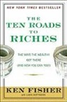 Ken Fisher, Ken Hoffmans Fisher, Kenneth L. Fisher, Kenneth L. Hoffmans Fisher - Ten Roads to Riches