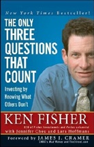 Jennifer Chou, Ken Chou Fisher, Kenneth L Fisher, Kenneth L. Fisher, Lara Hoffmans, Lara W. Hoffmans - Only Three Questions That Count
