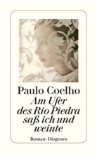 Paulo Coelho - Am Ufer des Rio Piedra saß ich und weinte