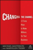 Michae Masterson, Michael Masterson, Michael Tribby Masterson, Mary E. Tribby, MaryEllen Tribby - Changing the Channel