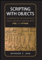 Ac Kak, Avinash C Kak, Avinash C. Kak, Avinash C. (Purdue University) Kak, KAK AVINASH C - SCRIPTING WITH OBJECTS