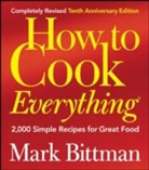Mark Bittman, Alan Witschonke - How to Cook Everything
