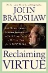 John Bradshaw - Reclaiming Virtue
