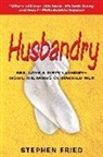 Stephen Fried - Husbandry
