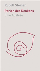 Rudolf Steiner, Daniel Baumgartner - Perlen des Denkens
