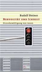 Rudolf Steiner - Nervosität und Ichheit
