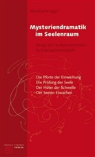Manfred Krüger - Mysteriendramatik im Seelenraum