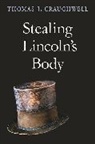 Thomas J Craughwell, Thomas J. Craughwell, Craughwell Thomas J. - Stealing Lincoln's Body