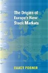 Elliot Posner, Posner Elliot - Origins of Europe''s New Stock Markets